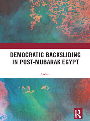 cover image of Democratic Backsliding in Post-Mubarak Egypt